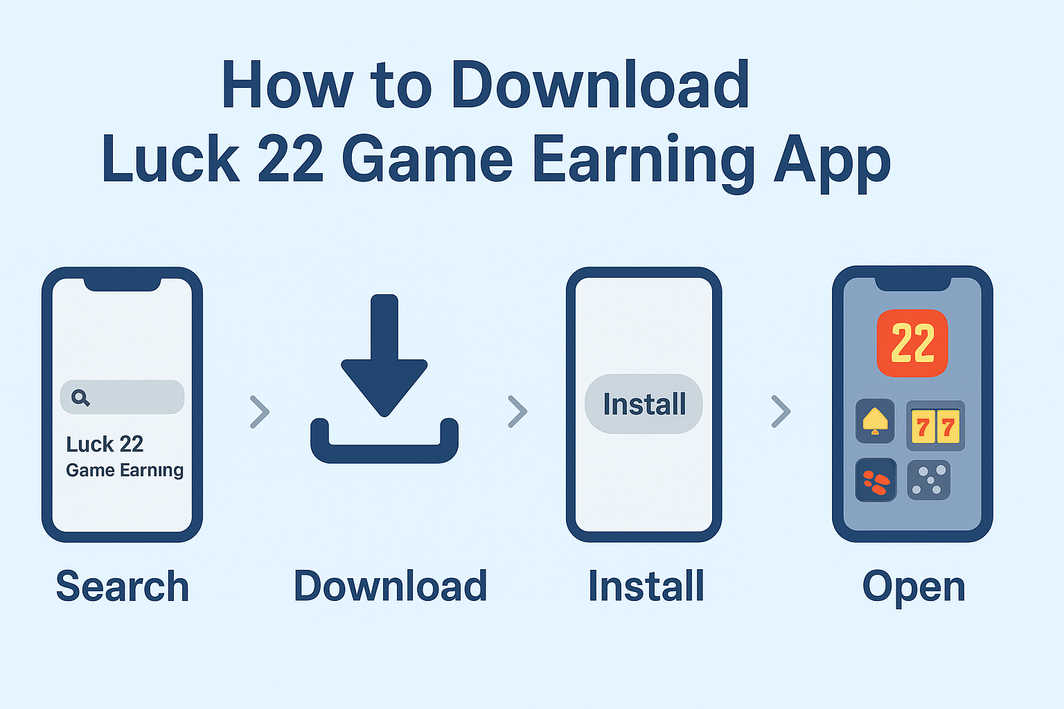 Luck 22 Game Earning app download and installation guide on Android – step by step APK process with search, install and open instructions